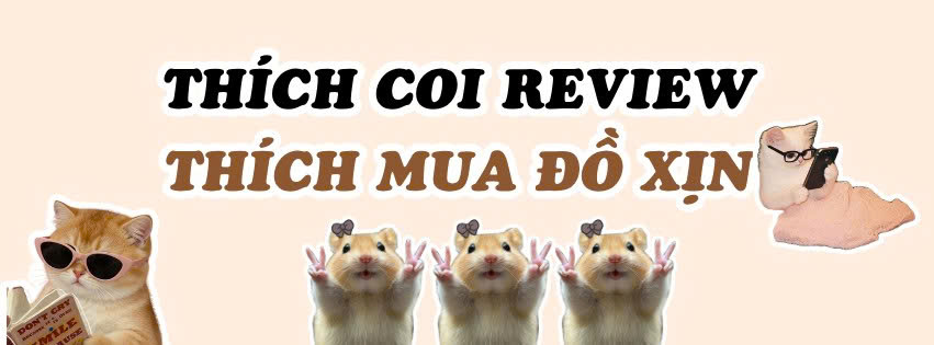 Thích coi review, thích mua đồ xịn